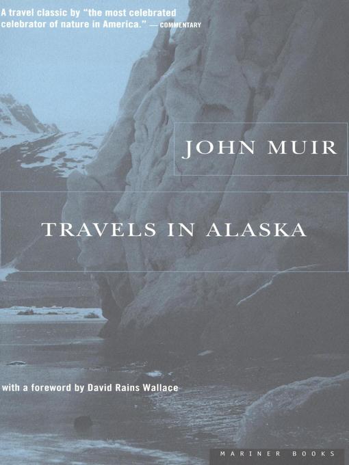 Title details for Travels in Alaska by John Muir - Available